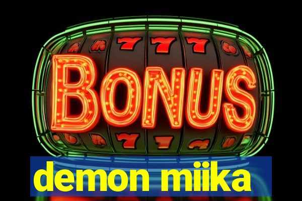demon miika